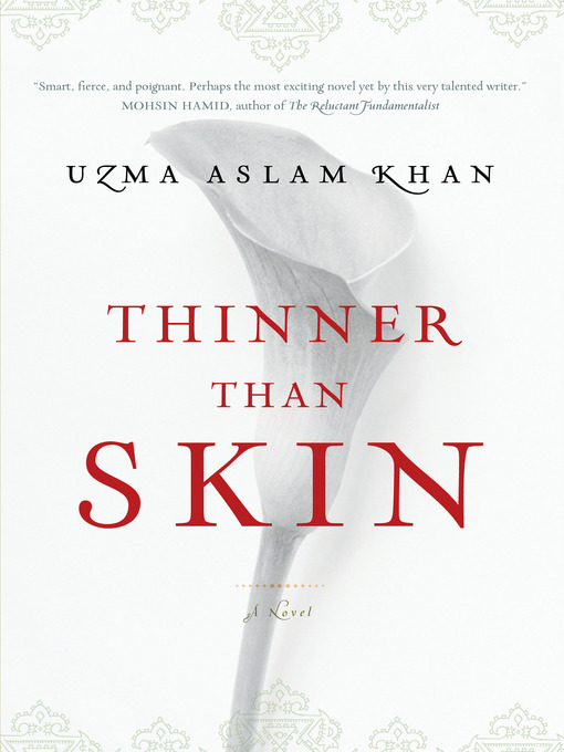 Title details for Thinner Than Skin by Uzma Aslam Khan - Wait list
